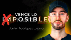 Vence Lo Imposible | Javier Rodríguez Lozano