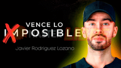 Vence Lo Imposible – Javi Rodríguez Lozano